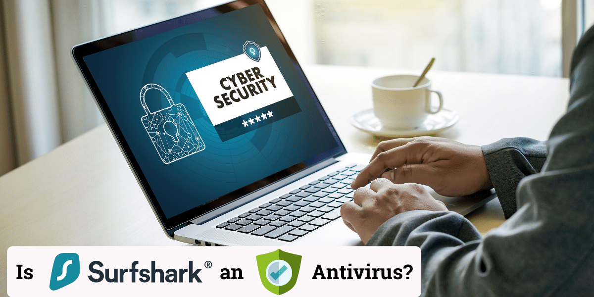 Surfshark Antivirus: A Shield for Your Digital Realm