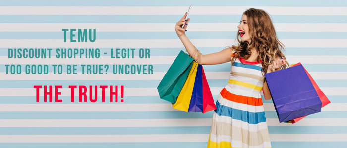 Temu: Discount Shopping - Legit or Too Good to Be True?