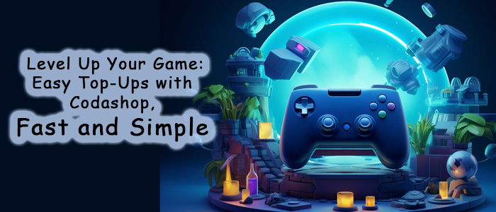 Level Up Your Game: The Easy Way to Top Up with Codashop