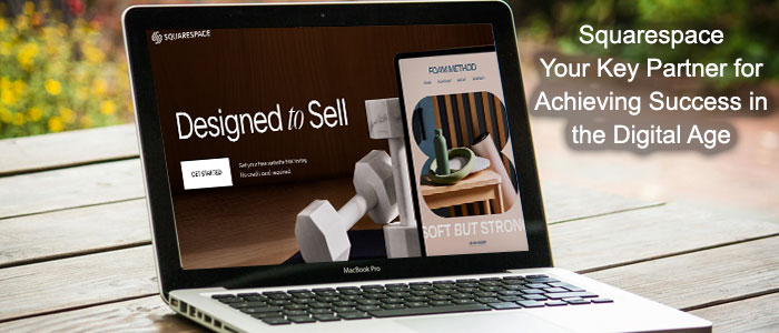 Squarespace - Your Partner for Success in the Digital Age