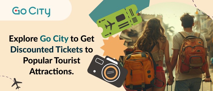 Go City: Get Discounted Tickets for Popular Tourist Attractions