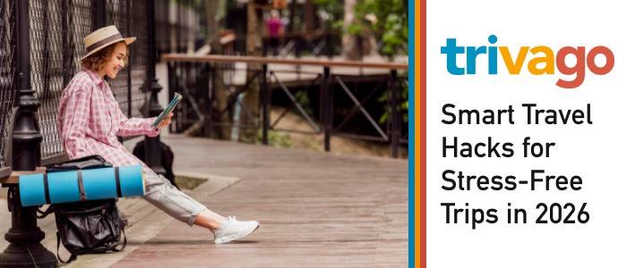 Smart Travel Hacks for Stress-Free Trips in 2026