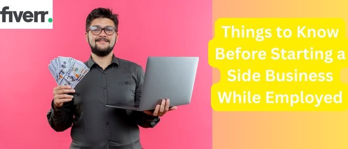 Things to Know Before Starting a Side Business While Employed