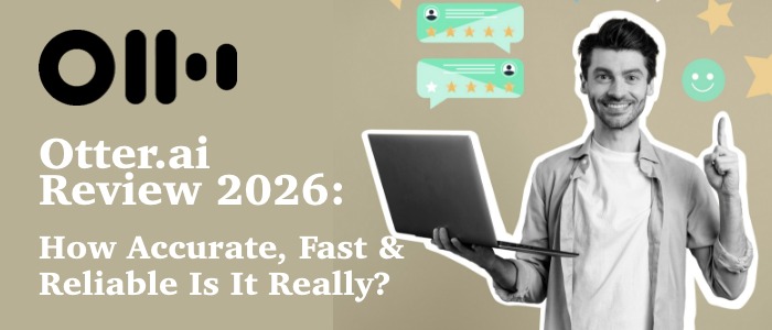 Otter.ai Review 2026: How Accurate, Fast & Reliable Is It Really?