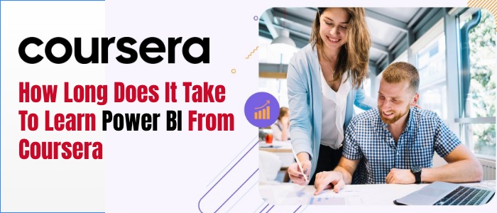 How Long Does It Take to Learn Power BI from Coursera