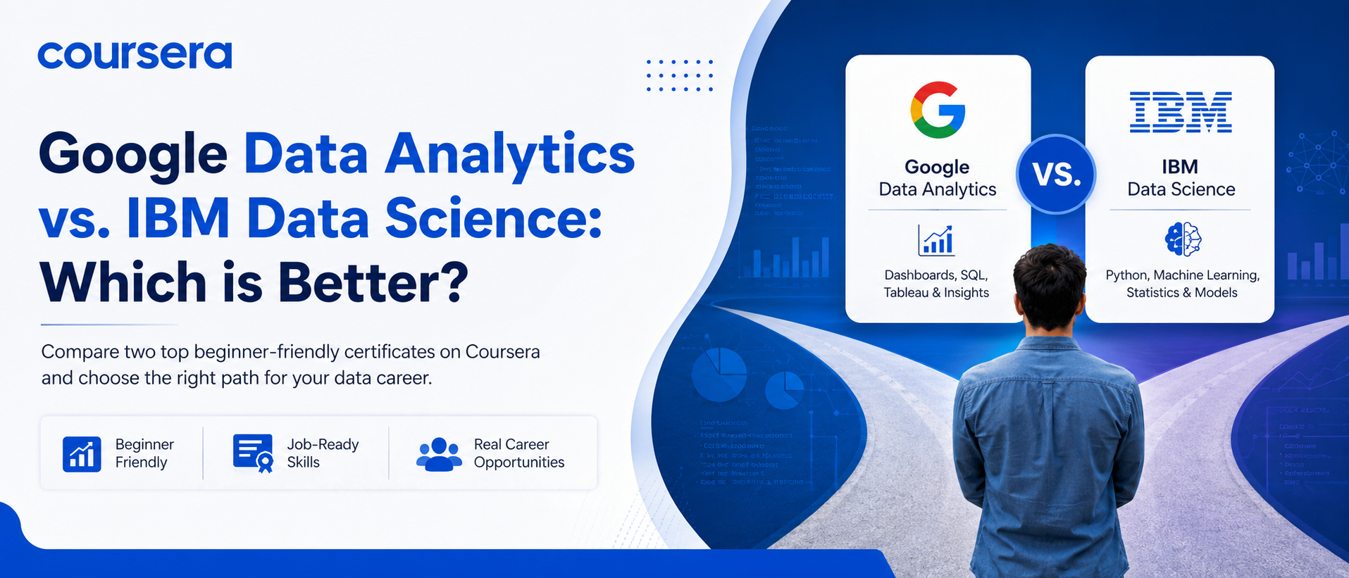 Google Data Analytics vs. IBM Data Science: Which is Better?